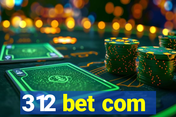 312 bet com